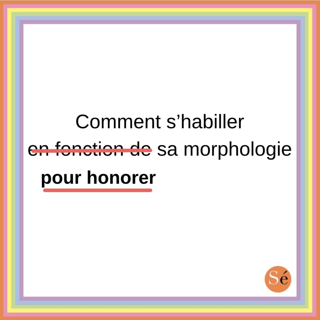 comment s'habiller selon sa morphologie